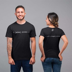 Z jednej strony... - Koszulka - unisex